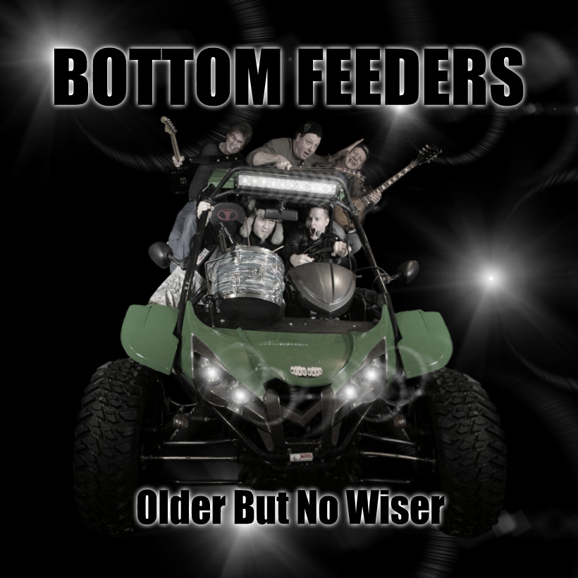 Bottom Feeders - Older But No Wiser